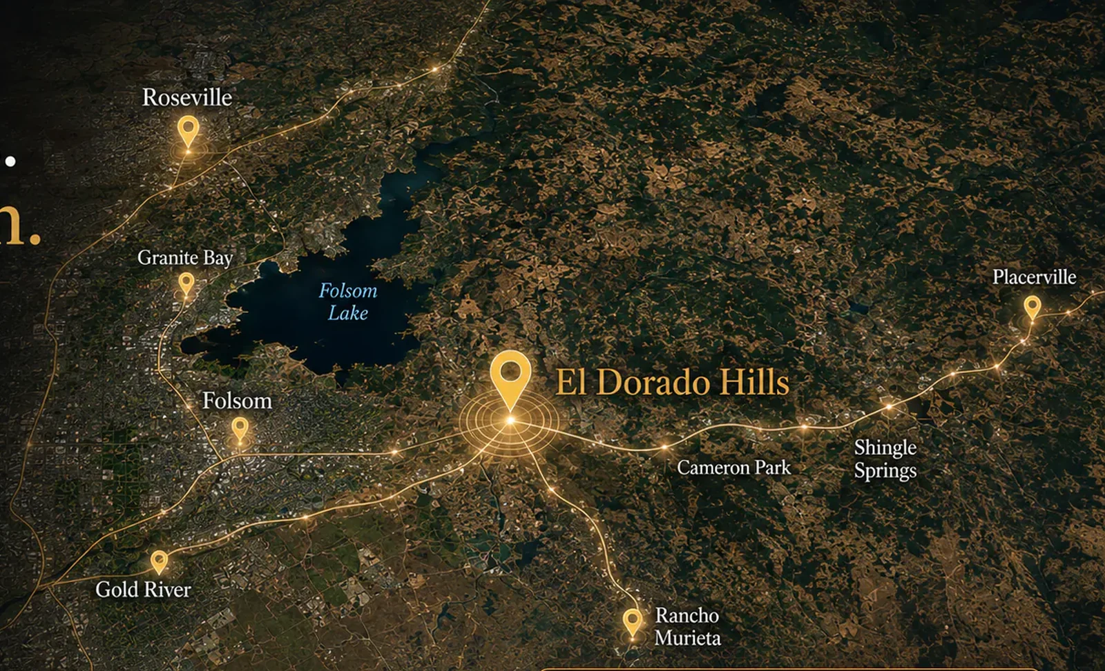 Satellite map of the coverage area with El Dorado Hills at the center and pins on Roseville, Granite Bay, Folsom, Gold River, Rancho Murieta, Cameron Park, Shingle Springs and Placerville